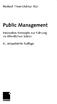 Norbert Thorn I Adrian Ritz. Public Management. Innovative Konzepte zur Funning im offentlichen Sektor. 4., aktualisierte Auflage GABLER