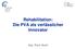 Rehabilitation: Die PVA als verlässlicher Innovator. Ing. Kurt Aust