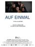 AUF EINMAL. Ein Film von ASLI ÖZGE. Kinostart: 6. Oktober 2016 Im Verleih von MFA+ FilmDistribution AUF EINMAL