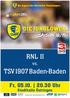 RNL II vs. TSV 1907 Baden-Baden DIE JUNGLÖWEN. Fr, Uhr. SaISon 18/19 # 1 TEAM 1 ZIEL. Stadthalle Östringen