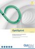 Ureteral Stent Set. Ureteral Stent Set (OptiSplint) Ureterschienen Set (OptiSplint)