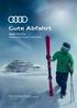 Gute Abfahrt. Audi Service. Jetzt zum Audi CarCheck. Mehr Freiraum mit dem Ski- und Snowboardhalter von Audi Original Zubehör. Angebot siehe Seite 6.