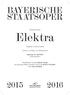 Richard Strauss Elektra. Tragödie in einem Aufzug. Libretto von Hugo von Hofmannsthal. Samstag, 16. April 2016 Nationaltheater