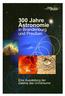 300 Jahre Astronomie. in Brandenburg und Preußen. Eine Ausstellung der Galerie des Universums