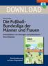 DOWNLOAD. Die Fußball- Bundesliga der Männer und Frauen. Arbeitsblätter mit Lösungen und editierbaren Word-Dateien