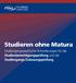 Studieren ohne Matura. Studiengangsspezifische Anforderungen für die Studienberechtigungsprüfung und die Studiengangs-Zulassungsprüfung