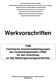 Werkvorschriften. TAB Technische Anschlussbedingungen der Verteilnetzbetreiber (VNB) für den Anschluss an das Niederspannungsverteilnetz