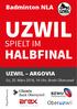 Badminton NLA UZWIL SPIELT IM HALBFINAL UZWIL ARGOVIA. So, 25. März 2018, 14 Uhr, Breiti Oberuzwil. Playoff-Patronat