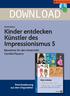 DOWNLOAD. Kinder entdecken Künstler des Impressionismus 5. Künstler des Impressionismus. Bausteine für den Unterricht: Camille Pissarro