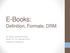 E-Books: Definition, Formate, DRM. Dr. Klaus Junkes-Kirchen Berlin 15./16. Februar 2018 Initiative Fortbildung