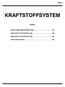 13A-1 KRAFTSTOFFSYSTEM INHALT BENZIN- DIREKTEINSPRITZUNG (GDI)... DIESELKRAFTSTOFFSYSTEM <4D5> DIESELKRAFTSTOFFSYSTEM <4M4>...