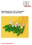 Kabelkonfektion für LWL - Faserpigtails, LWL - Kabelpigtails und LWL-Kabel