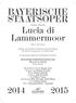 Gaetano Donizetti. Lucia di Lammermoor. Oper in drei Akten. Libretto von Salvadore Cammarano nach dem Roman The Bride of Lammermoor von Walter Scott