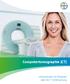 Computertomographie (CT) Informationen für Patienten über die CT-Untersuchung