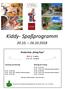 Kiddy- Spaßprogramm Kinderclub König Pipo. Mini (2-5 Jahre) Maxi (6-12 Jahre) *Betreuter Kinderstammtisch - Infos siehe Seite 2