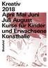 Kreativ 2018 April Mai Juni Juli August Kurse für Kinder und Erwachsene Kunsthalle. Bielefeld