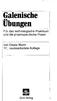 Galenische Obungen. Fur das technologische Praktikum und die pharmazeutische Praxis. von Gisela Wurm 17., neubearbeitete Auflage.