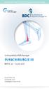 FUSSCHIRURGIE III. Orthopädie/Unfallchirurgie. Berlin, Curriculum Fußchirurgie. Empfohlen für Fachärzte und Niedergelassene Ärzte