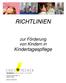 RICHTLINIEN. zur Förderung von Kindern in Kindertagespflege. Fachdienst. Johann-Schmitz-Platz Frechen. (Stand:
