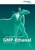 Für maximale Sicherheit. GMP-Ethanol. BrüggemannAlcohol Heilbronn GmbH