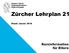 Kanton Zürich Bildungsdirektion Volksschulamt. Zürcher Lehrplan 21. Stand: Januar Kurzinformation für Eltern