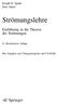 Strömungslehre. < J Springer. Einführung in die Theorie der Strömungen. Joseph H. Spurk Nuri Aksel. 8., überarbeitete Auflage