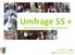 Umfrage 55 + Ortsgemeinde Hübingen - März/April 2012 UNSER DORF IST BUNT WIR GESTALTEN DIE ZUKUNFT
