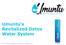 Umuntu s Revitalized Detox Water System. Umuntu GmbH Switzerland