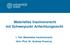 Materielles Insolvenzrecht mit Schwerpunkt Anfechtungsrecht. 1. Teil: Materielles Insolvenzrecht Univ.-Prof. Dr. Andreas Konecny