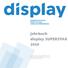 Jahrbuch display SUPERSTAR Vorschau Jahrbuch display SUPERSTAR 2019 mit beispielhafter Darstellung der prämierten und nominierten Exponate.