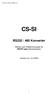 CS-SI 2.3 Dokumentation 0.4 CS-SI. RS232 / 485 Konverter. RS232 nach RS485 Konverter für SITOP solar Wechselrichter. Version 2.3 / 2.