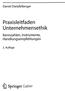 Daniel Dietzfelbinger. Praxisleitfaden. Unternehmensethik. Kennzahlen, Instrumente, Handlungsempfehlungen. 2. Auflage. 4^ Springer Gabler