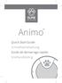 Animo. Quick Start Guide Schnellstartanleitung Guide de démarrage rapide Snelhandleiding