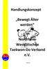 Handlungskonzept. Bewegt Älter werden. im Nordrhein- Westfälischen Taekwon-Do Verband e.v.