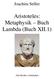 Aristoteles: Metaphysik Buch Lambda (Buch XII.1)