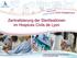 Zentralisierung der Sterilisationen im Hospices Civils de Lyon. 8. Nationale Fachtage über die Sterilisation 13. & 14.