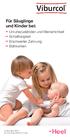 Für Säuglinge und Kinder bei: Für Säuglinge und Kinder bei: Unruhezuständen und Weinerlichkeit Schlaflosigkeit Erschwerter Zahnung Blähkoliken