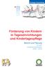 Förderung von Kindern in Tageseinrichtungen und Kindertagespflege. Bericht und Planung