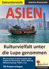 ASIEN. Kulturvielfalt unter die Lupe genommen. Sekundarstufe. 100 Kopiervorlagen. Gabriela Rosenwald