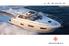 A large shipyard : your guarantee to happiness on the water! Leader 40