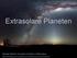 Extrasolare Planeten. Michael Sterzik, European Southern Observatory.