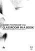 ADOBE PHOTOSHOP* CS5. CLASSROOM IN A BOOK Das offizielle Trainingsbuch von Adobe Systems. Adobe
