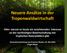 Neuere Ansätze in der Tropenwaldwirtschaft
