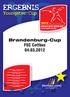 j j j j ERGEBNIS Youngster-Cup Brandenburg-Cup FSC Cottbus FENCING SERIES   FENCING SERIES