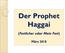 Der Prophet Haggai. (Festlicher oder Mein Fest) März 2018