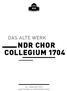 Das Alte Werk NDR Chor Collegium 1704