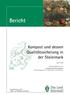 Bericht. Kompost und dessen Qualitätssicherung in der Steiermark. Info. Das Land. Steiermark. Stand: 2002