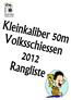 Rangliste Volksschiessen 2012 Sportstich Liegend-Frei (10er Scheibe)