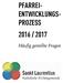 PFARREI- ENTWICKLUNGS- PROZESS 2016 / Häufig gestellte Fragen