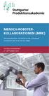Mensch-Roboter- Kollaborationen (MRK) Anforderungen, Potentiale und Lösungen